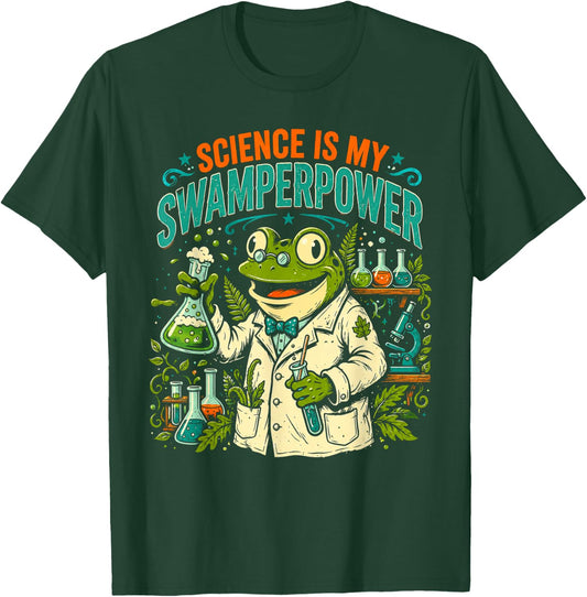Frog Scientist Science is My Swamperpower T-Shirt - T-Shirt | Forest