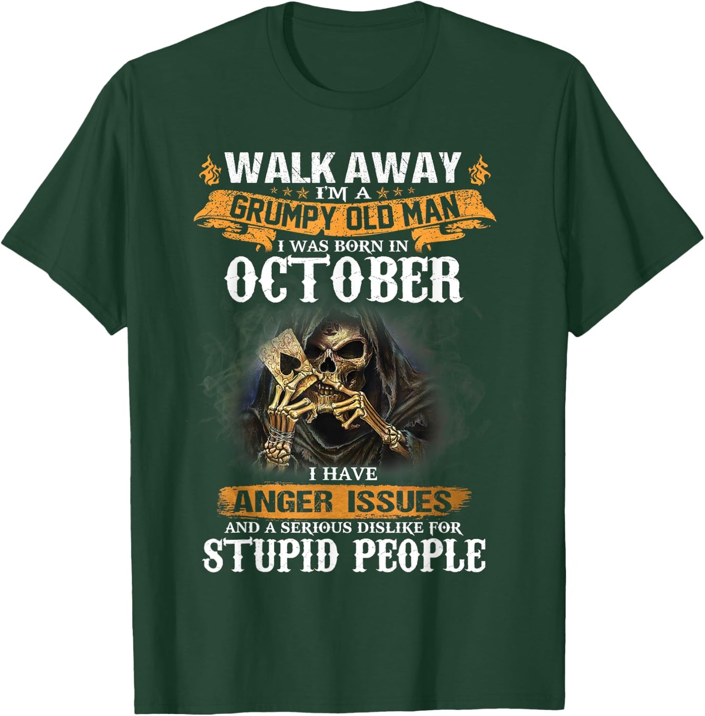 Walk away I'm a Grumpy Old Man I was born in October T-Shirt - T-Shirt | Forest