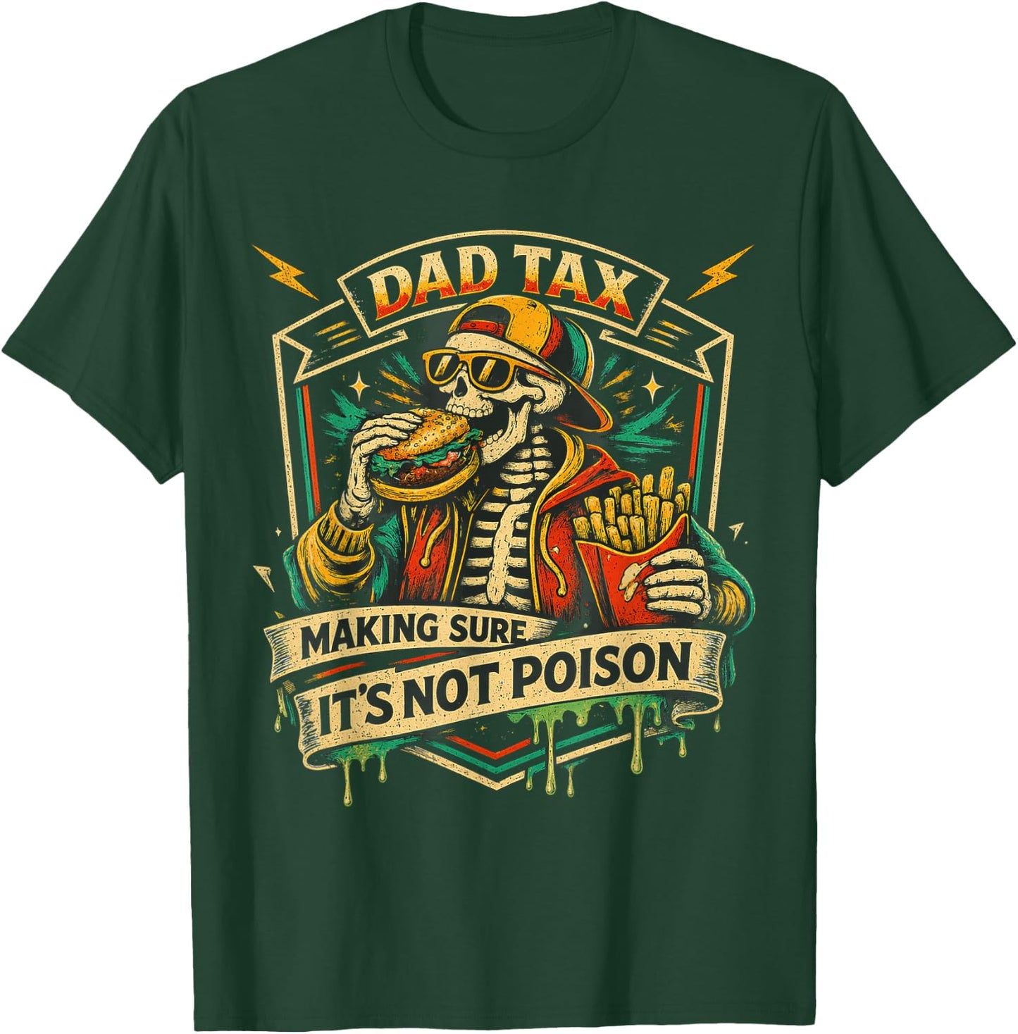 Dad Tax Making Sure It's Not Poison Skeleton Fathers Day Men T-Shirt - T-Shirt | Forest