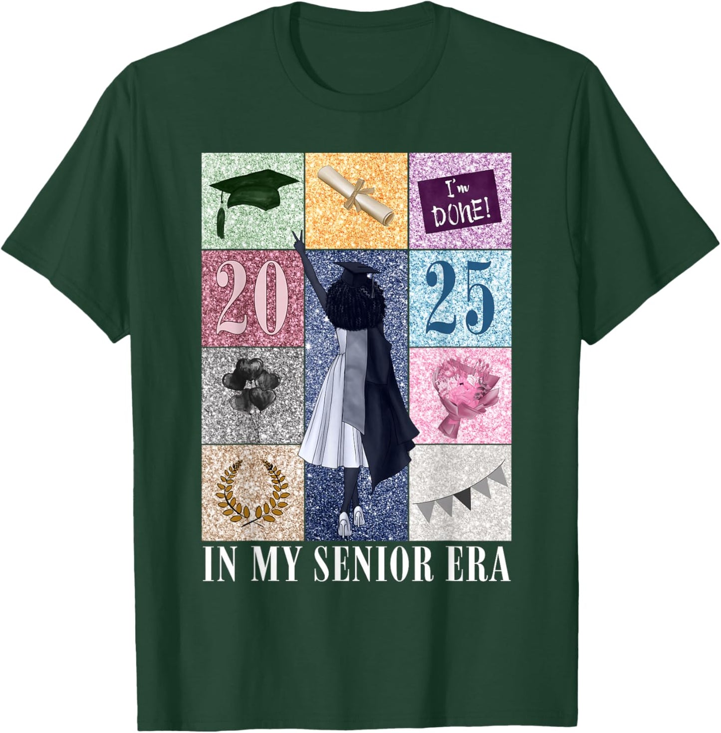 In My Senior Era Class Of 2025 Black Girl Graduate T-Shirt - T-Shirt | Forest