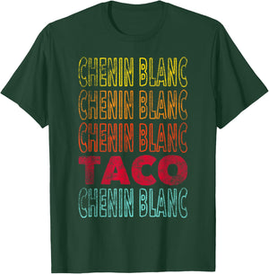 Funny Vintage Style Chenin Blanc and Taco Lover T-Shirt - T-Shirt | Forest