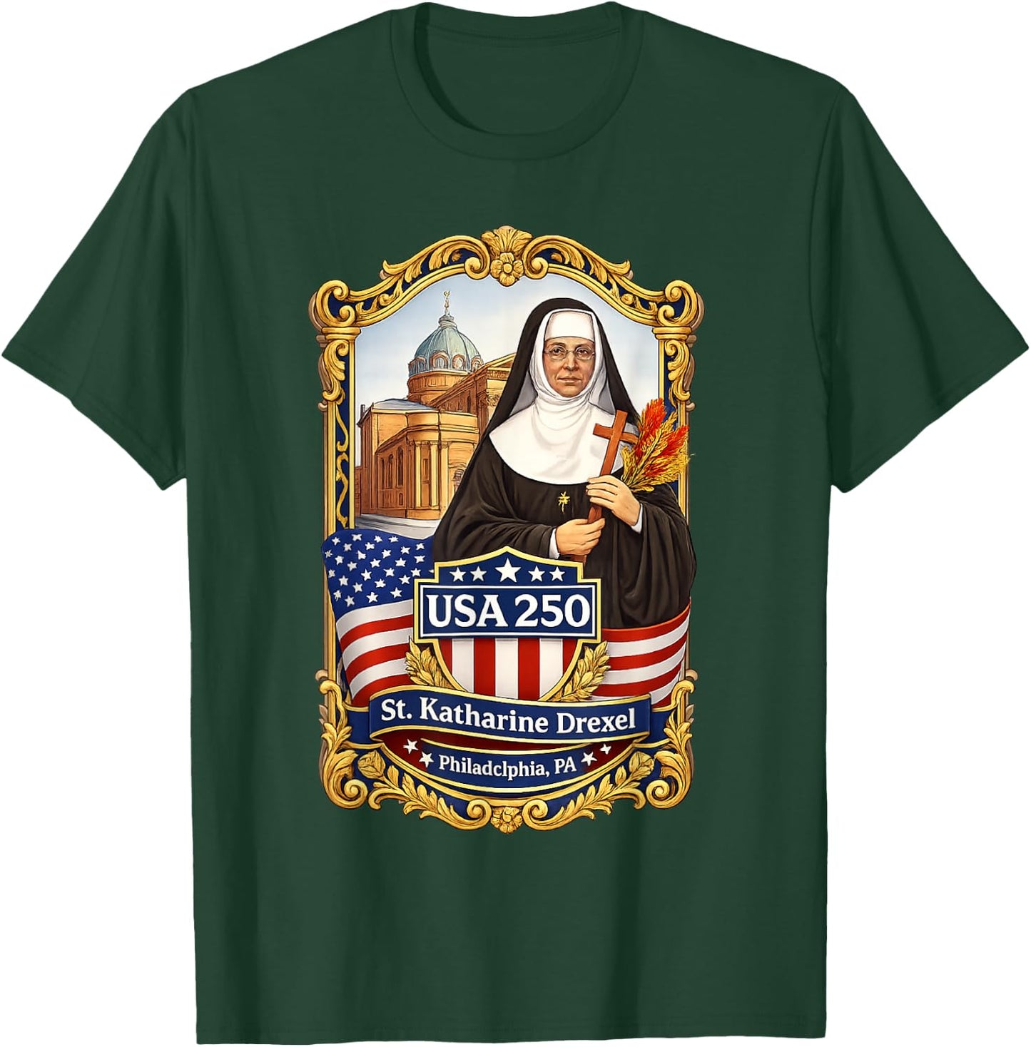 Saint Katharine Drexel Missionary of Charity and Education T-Shirt - T-Shirt | Forest