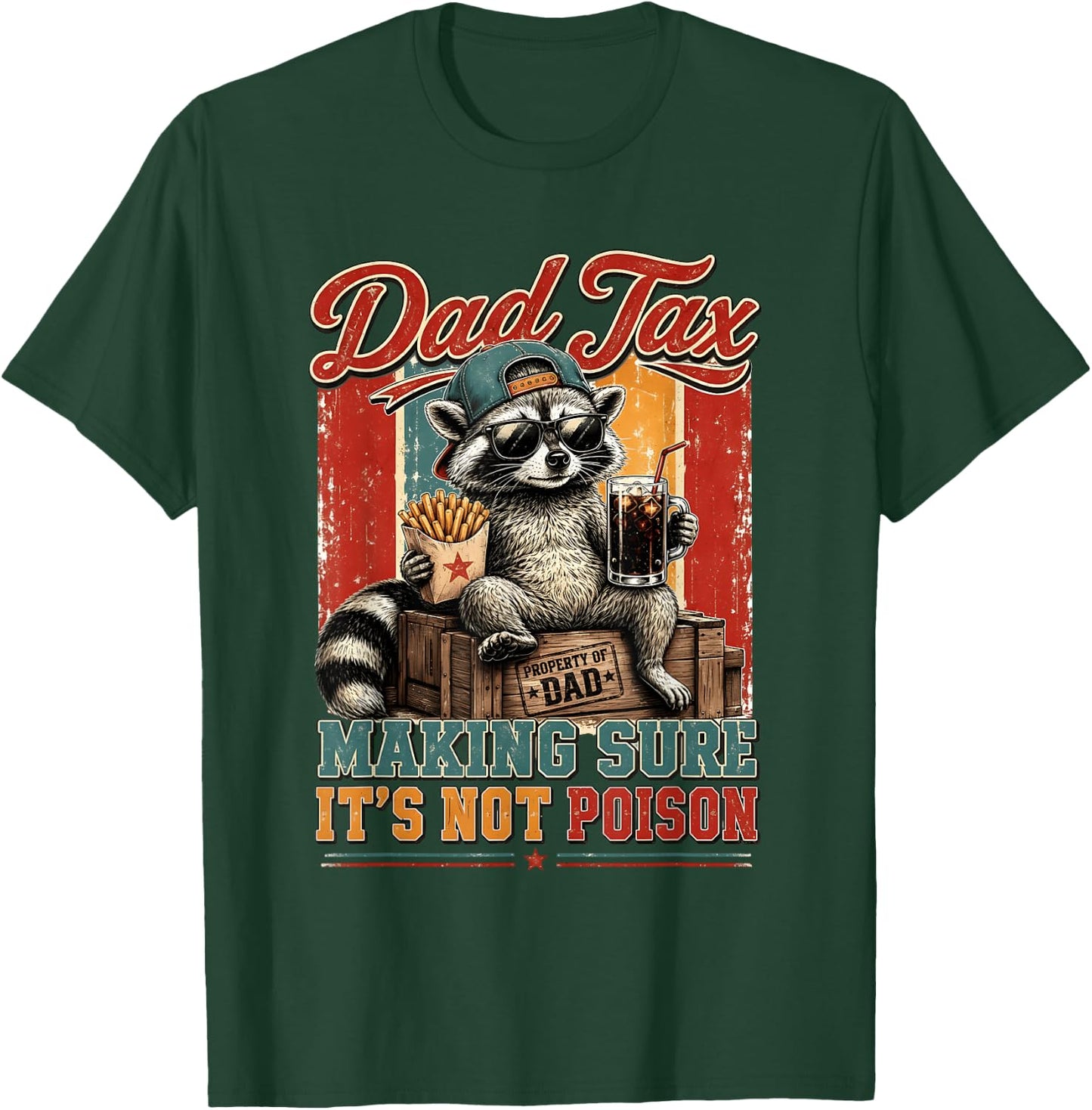 Dad Tax Making Sure It's Not Poison Racoon Father's Day T-Shirt - T-Shirt | Forest