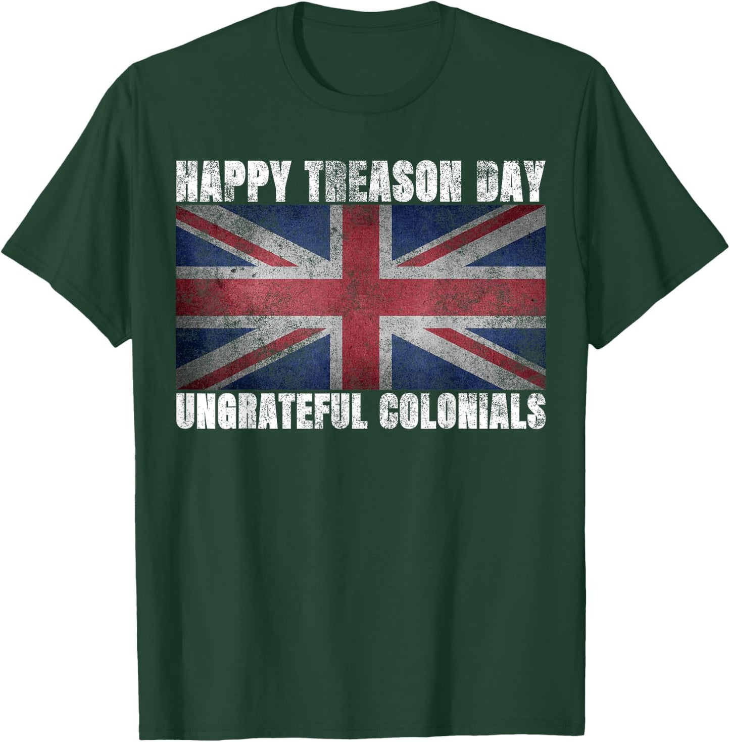Happy Treason Day Ungrateful Colonials July 4th British Flag Kids Men T-Shirt - T-Shirt | Forest