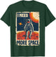 Vintage-Retro-Poster „Astronaut Space Man I Need More Space“ T-Shirt - T-Shirt | Forest