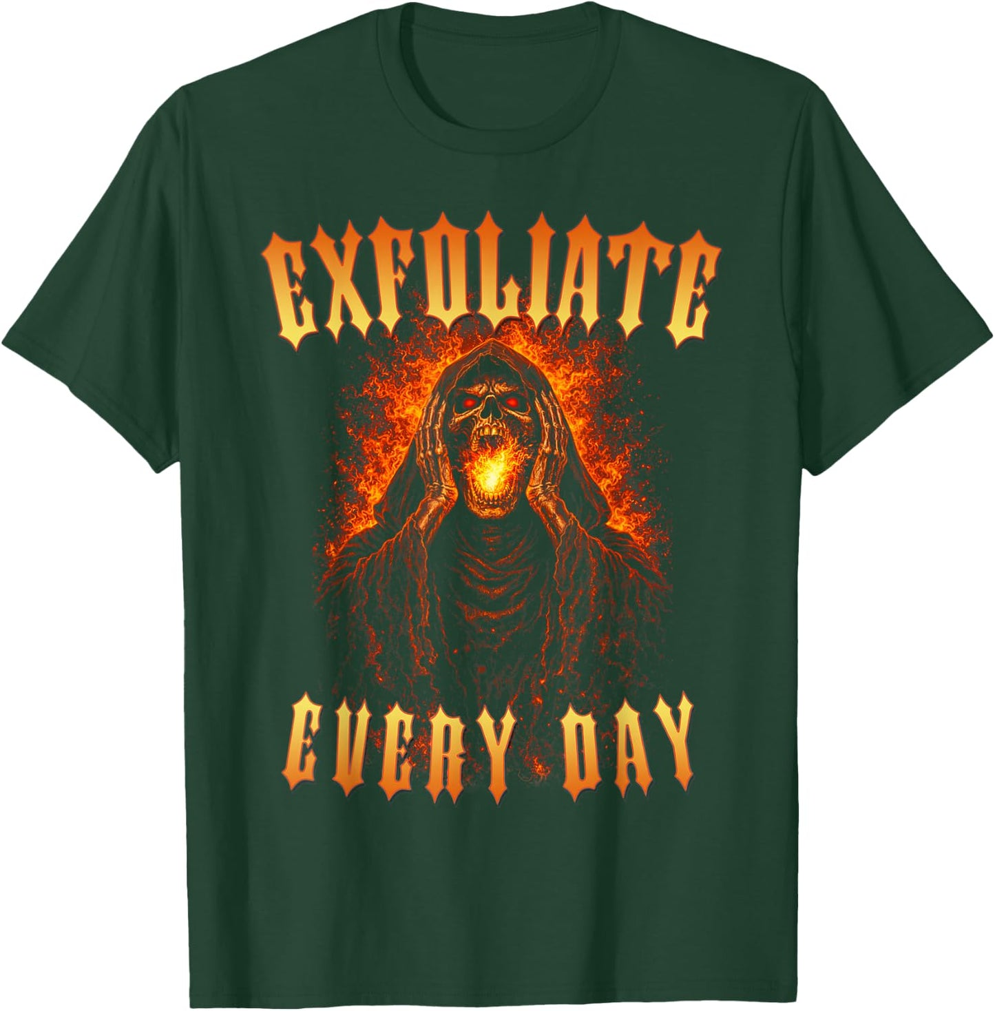 Exfoliate Every Day - Hard Skeleton Meme T-Shirt - T-Shirt | Forest