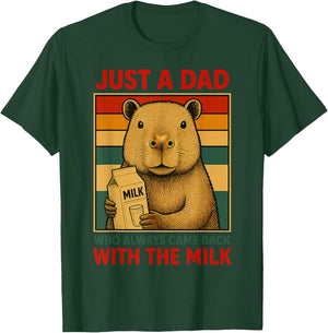 Just a Dad Who Always Came Back With the Milk Fathers Day T-Shirt - T-Shirt | Forest