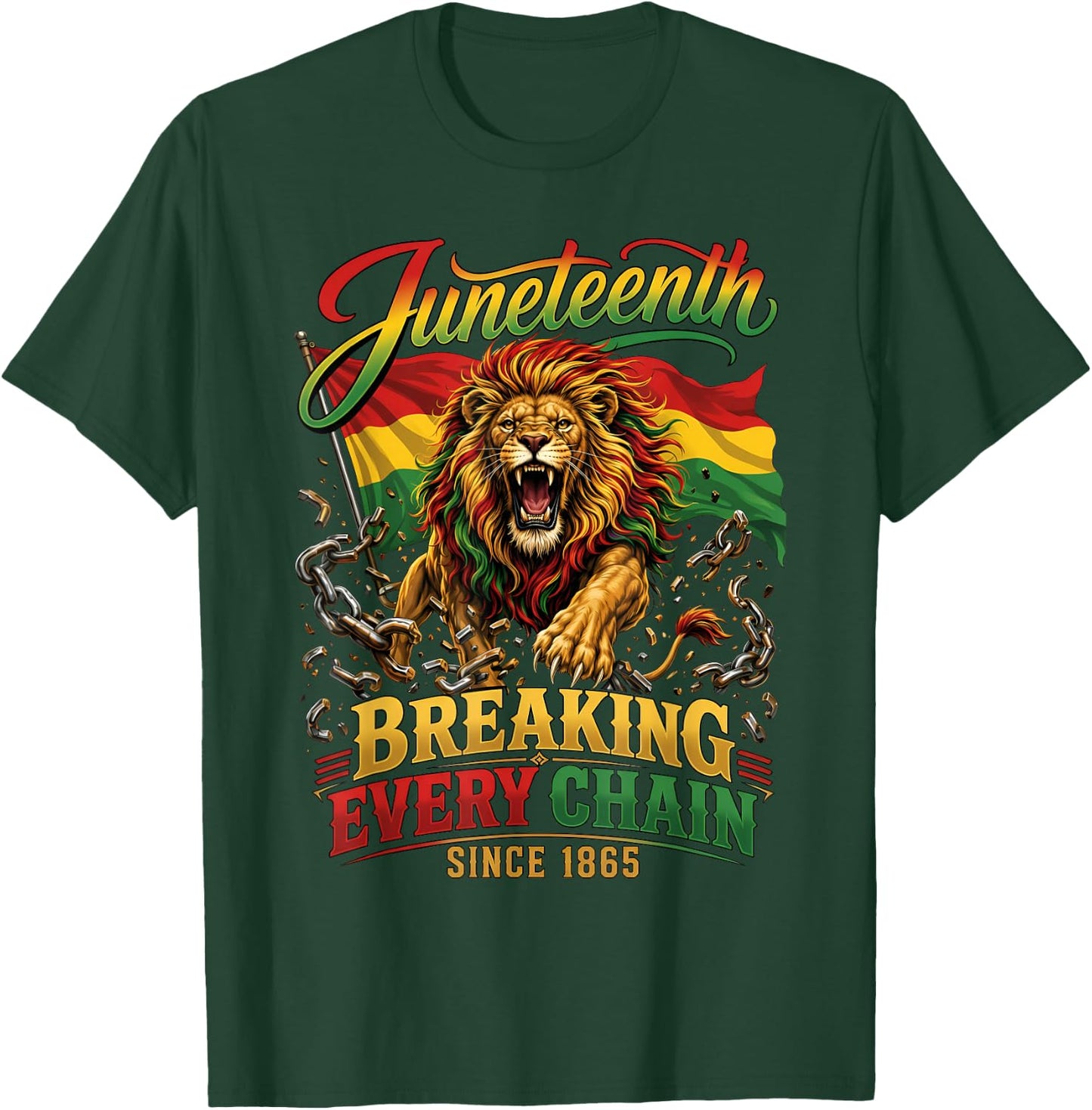 Breaking Every Chain Since 1865 Juneteenth Men Women T-Shirt - T-Shirt | Forest