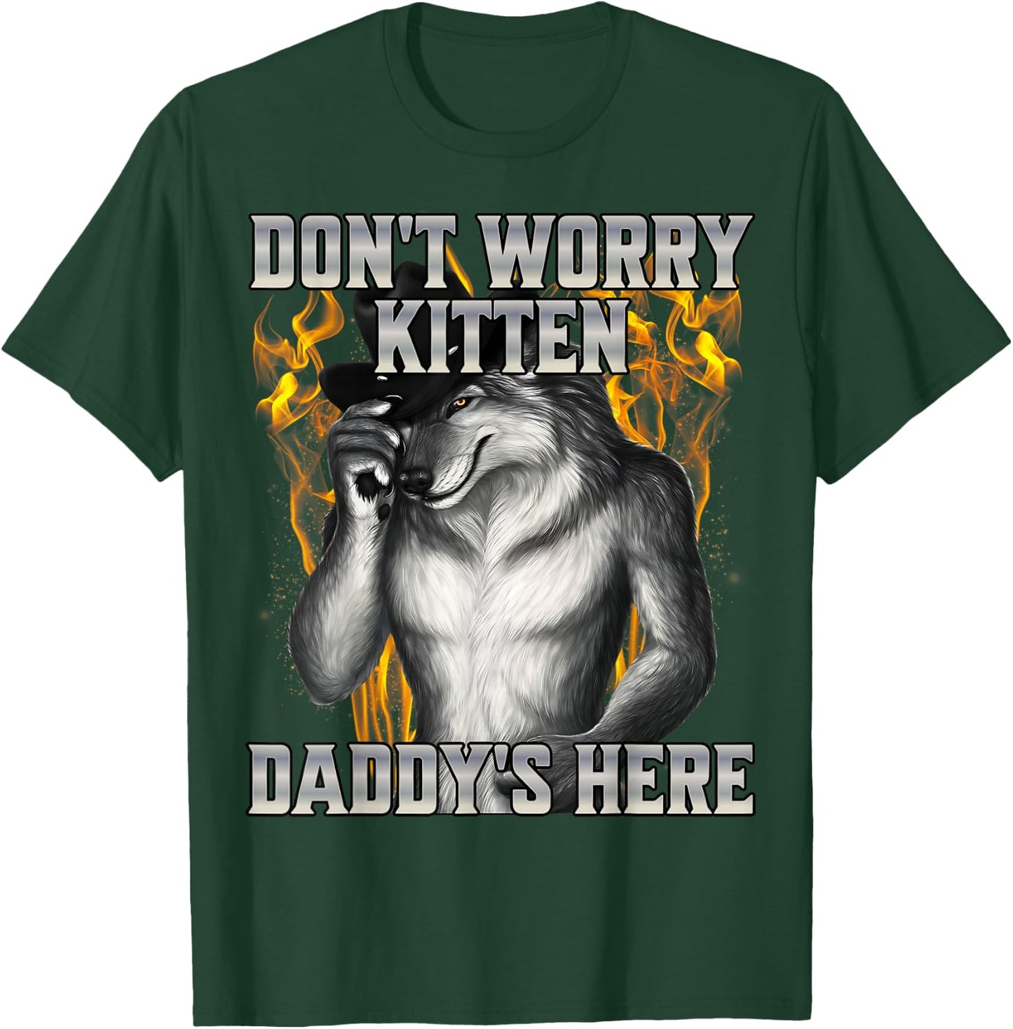 Don't Worry Kitten Daddy's Here T-Shirt - T-Shirt | Forest