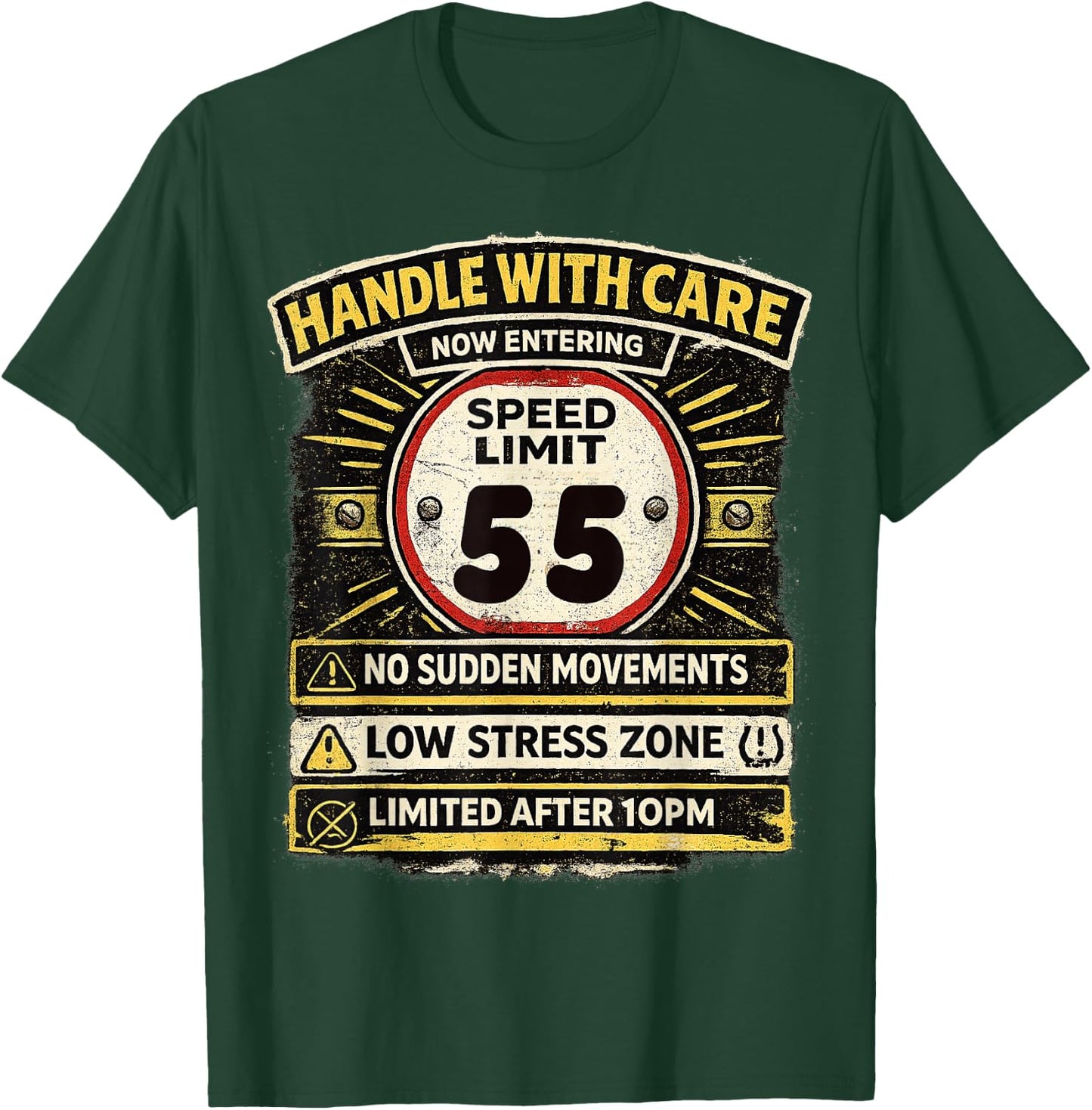 Speed Limit Not Old Handle with Care Funny Age 55 Birhtday T-Shirt - T-Shirt | Forest