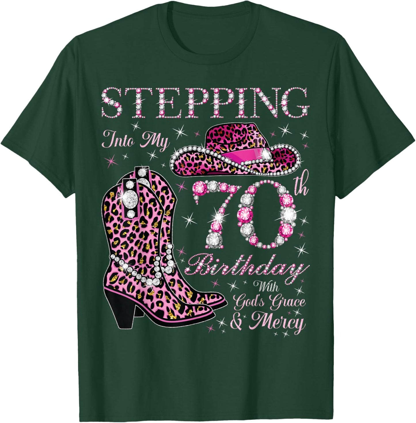 Stepping Into My 70th Birthday With God's Grace and Mercy T-Shirt - T-Shirt | Forest