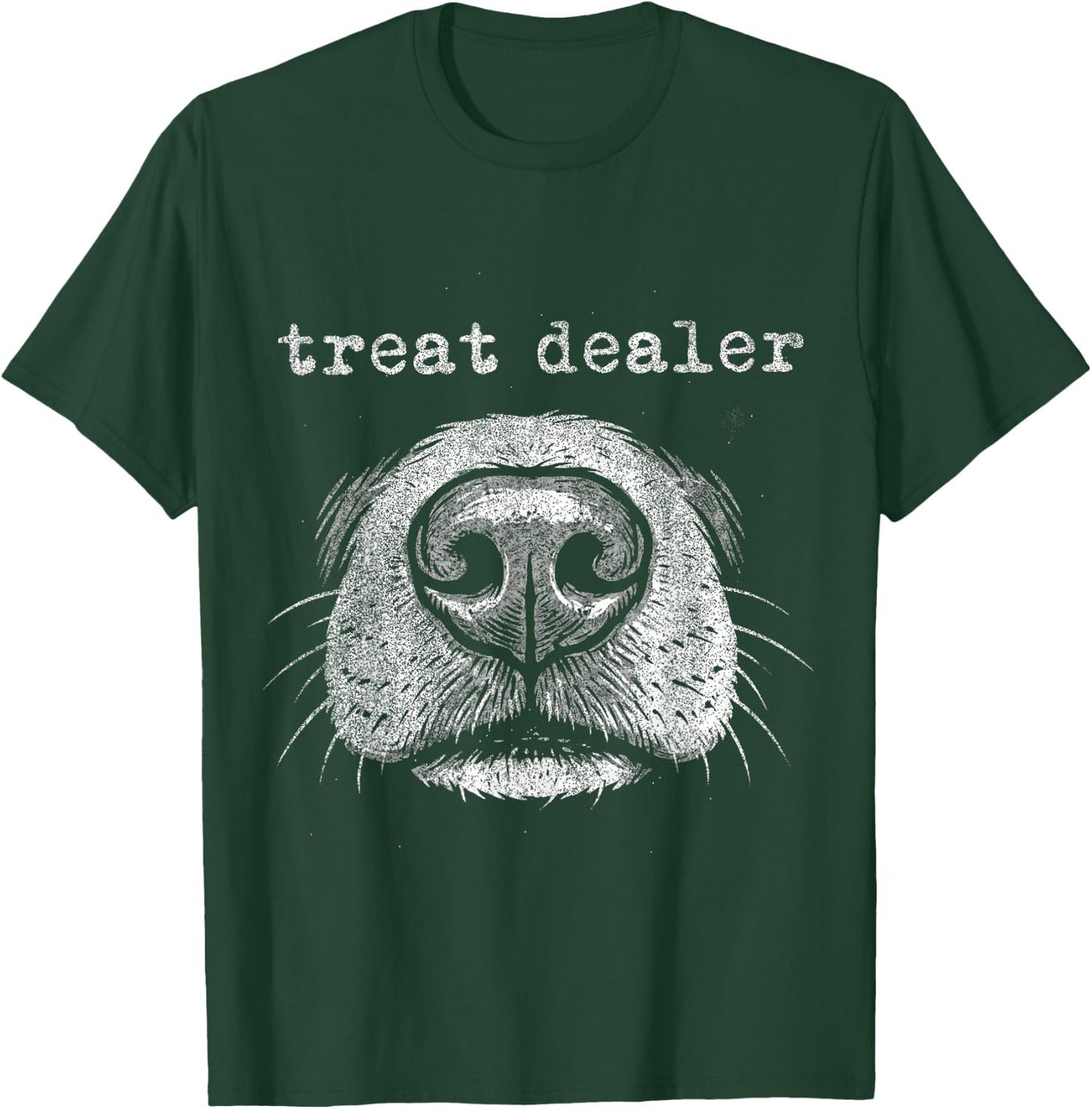 Treat Dealer Dog Nose Snout Funny Dog Owner T-Shirt - T-Shirt | Forest