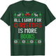 All I Want is More Books & Reading Lover Ugly Christmas T-Shirt - T-Shirt | Forest