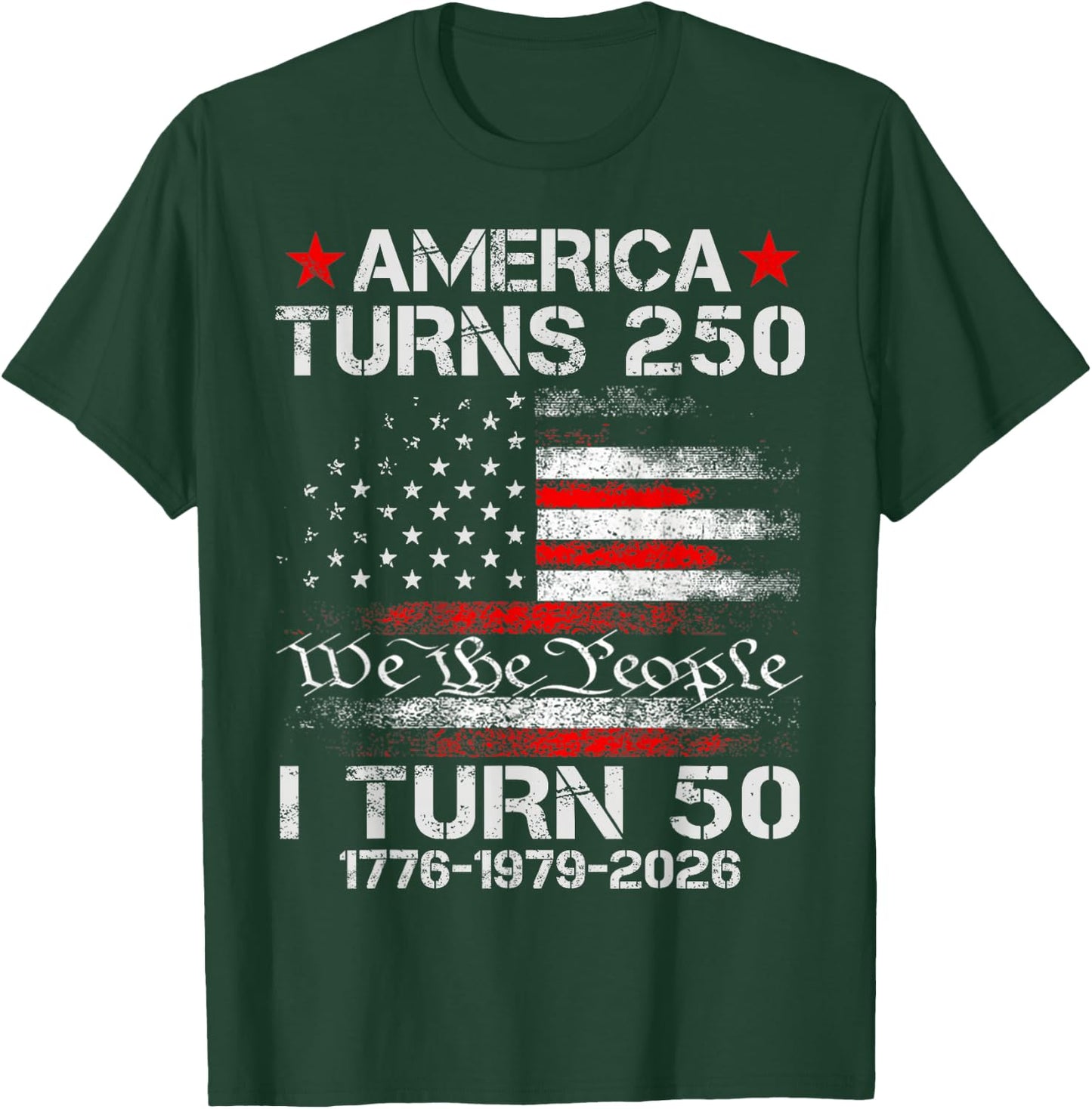 Funny America Turns 250 I Turn 50 1976 50th Birthday T-Shirt - T-Shirt | Forest