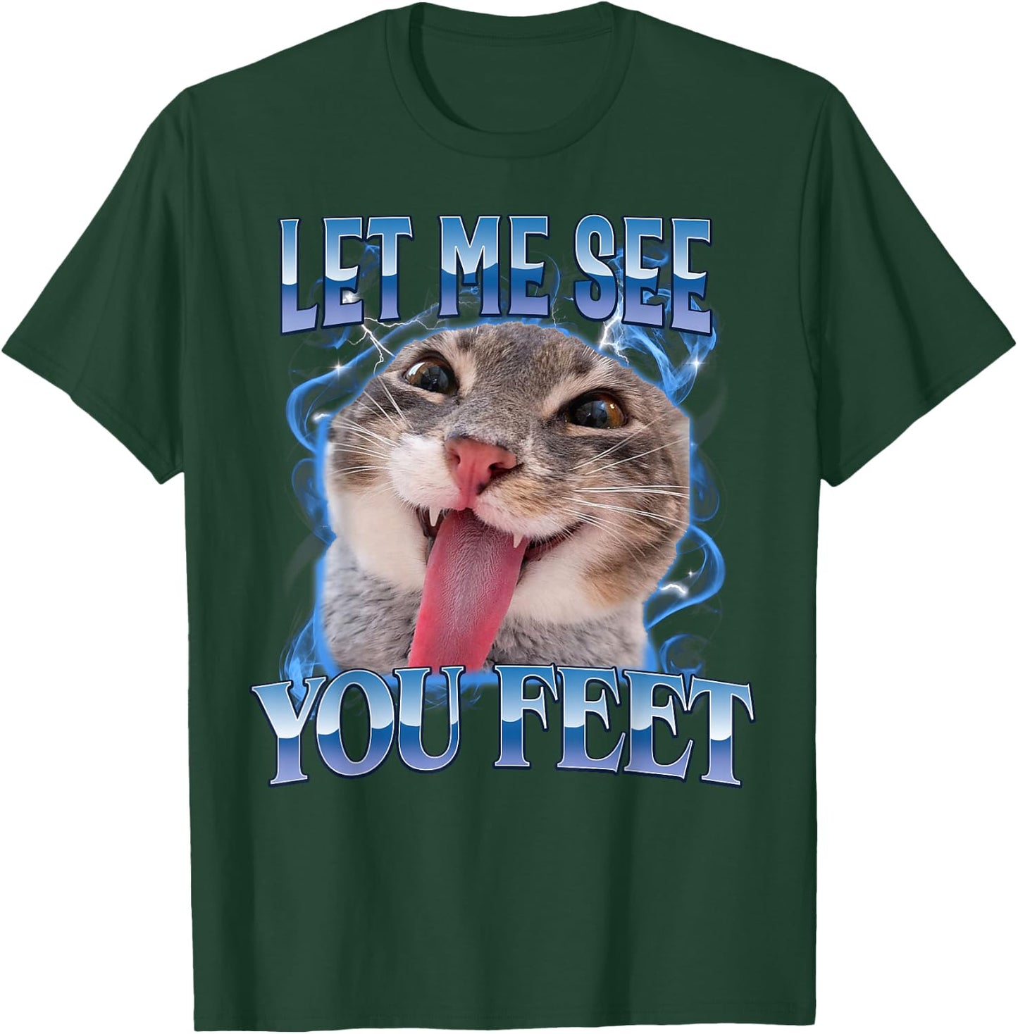 Your Feet Funny Offensive Cat Meme Humor Bootleg Men Women T-Shirt - T-Shirt | Forest