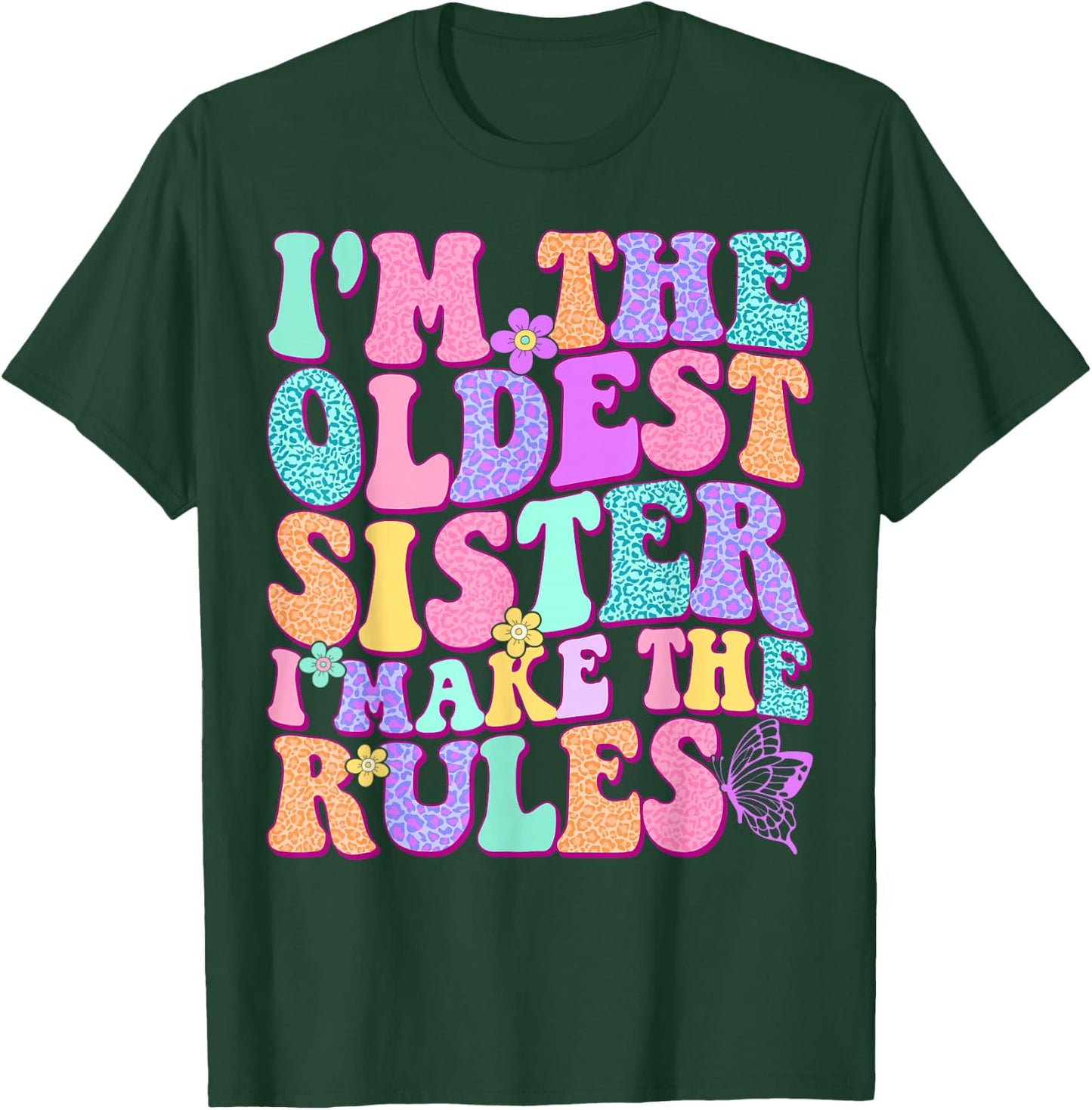 Oldest Sister I Make The Rules Funny Matching Sibling T-Shirt - T-Shirt | Forest