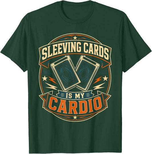 Trading Card Collector Sleeving Cards is My Cardio T-Shirt - T-Shirt | Forest