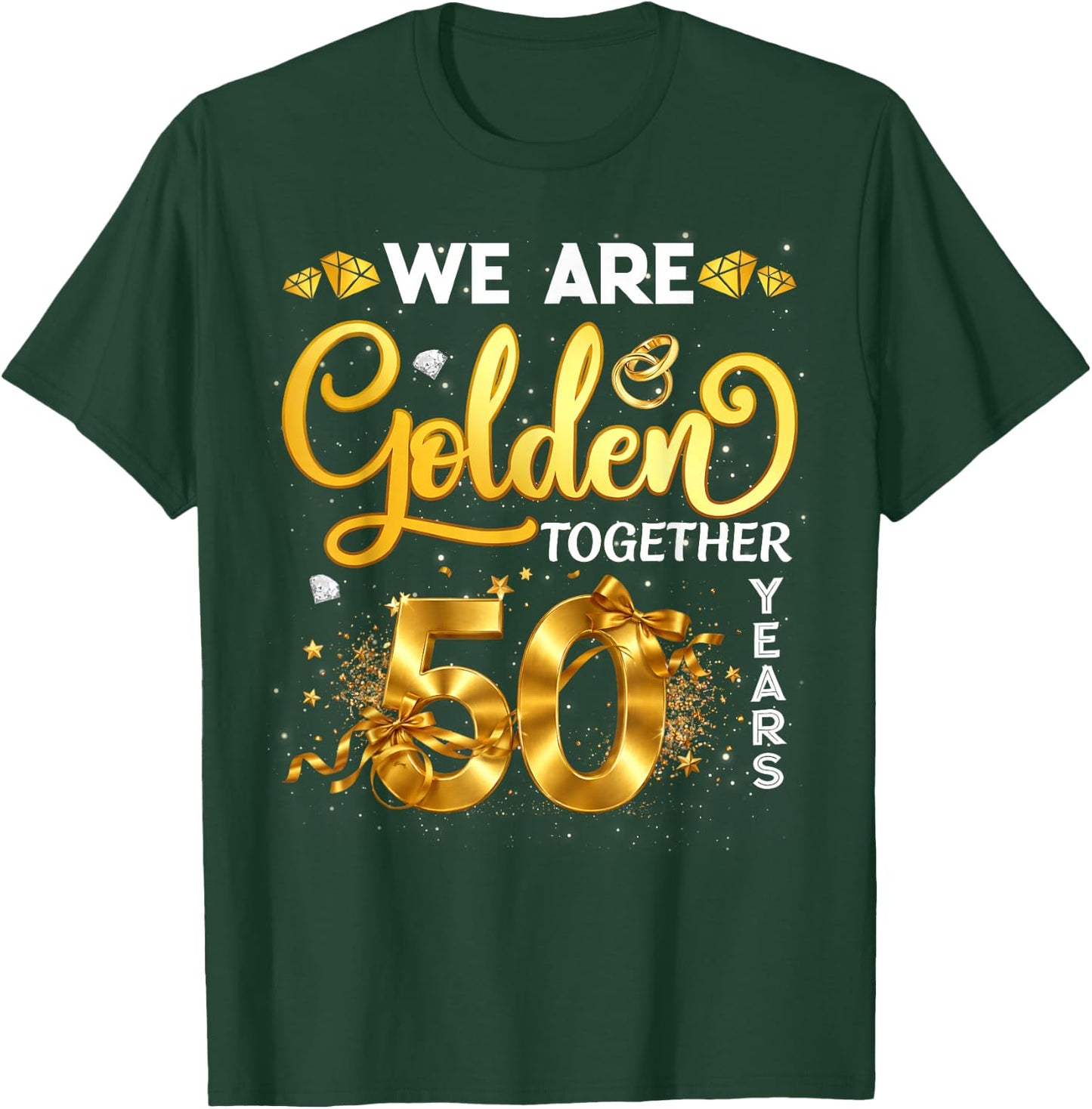 We are Golden Together 50 Years 50th Wedding Anniversary T-Shirt - T-Shirt | Forest