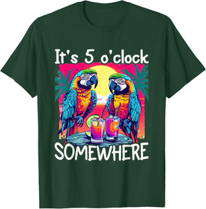 Funn It's 5 o'clock somewhere - 5 oclock somewhere T-Shirt - T-Shirt | Forest