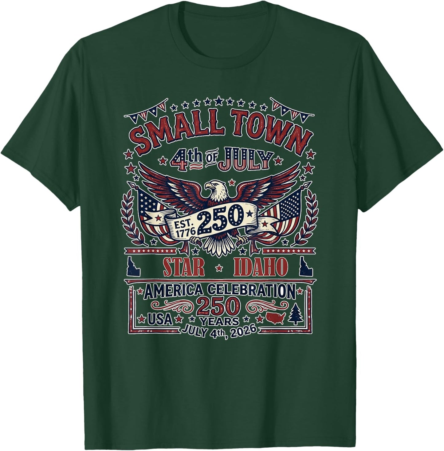 4th of July 2026 Small Town Celebration Star Idaho T-Shirt - T-Shirt | Forest
