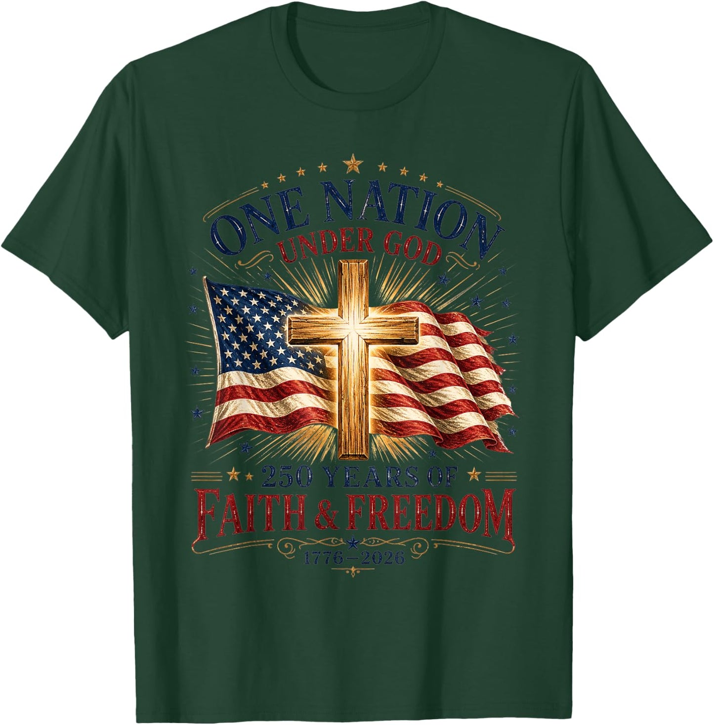 One Nation Under God Christian Patriotic 250th Anniversary T-Shirt - T-Shirt | Forest