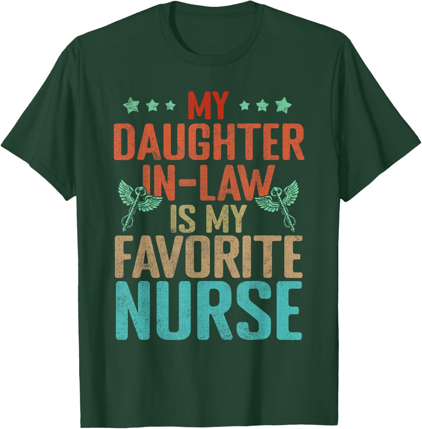My Daughter In Law Is My Favorite Nurse Family Humor Retro T-Shirt - T-Shirt | Forest