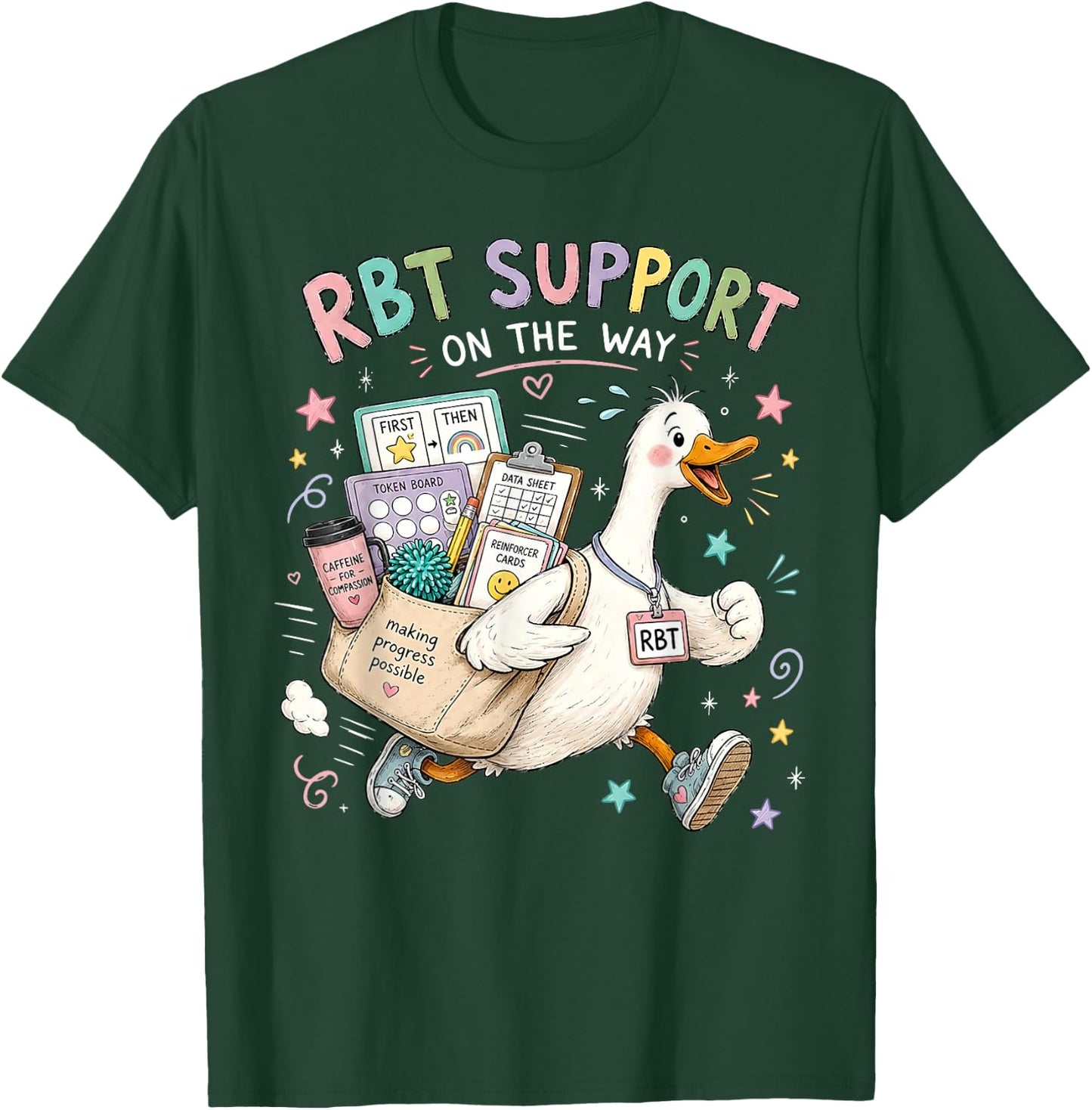 RBT Support On The Way Funny Goose Registered Behavior Tech T-Shirt - T-Shirt | Forest