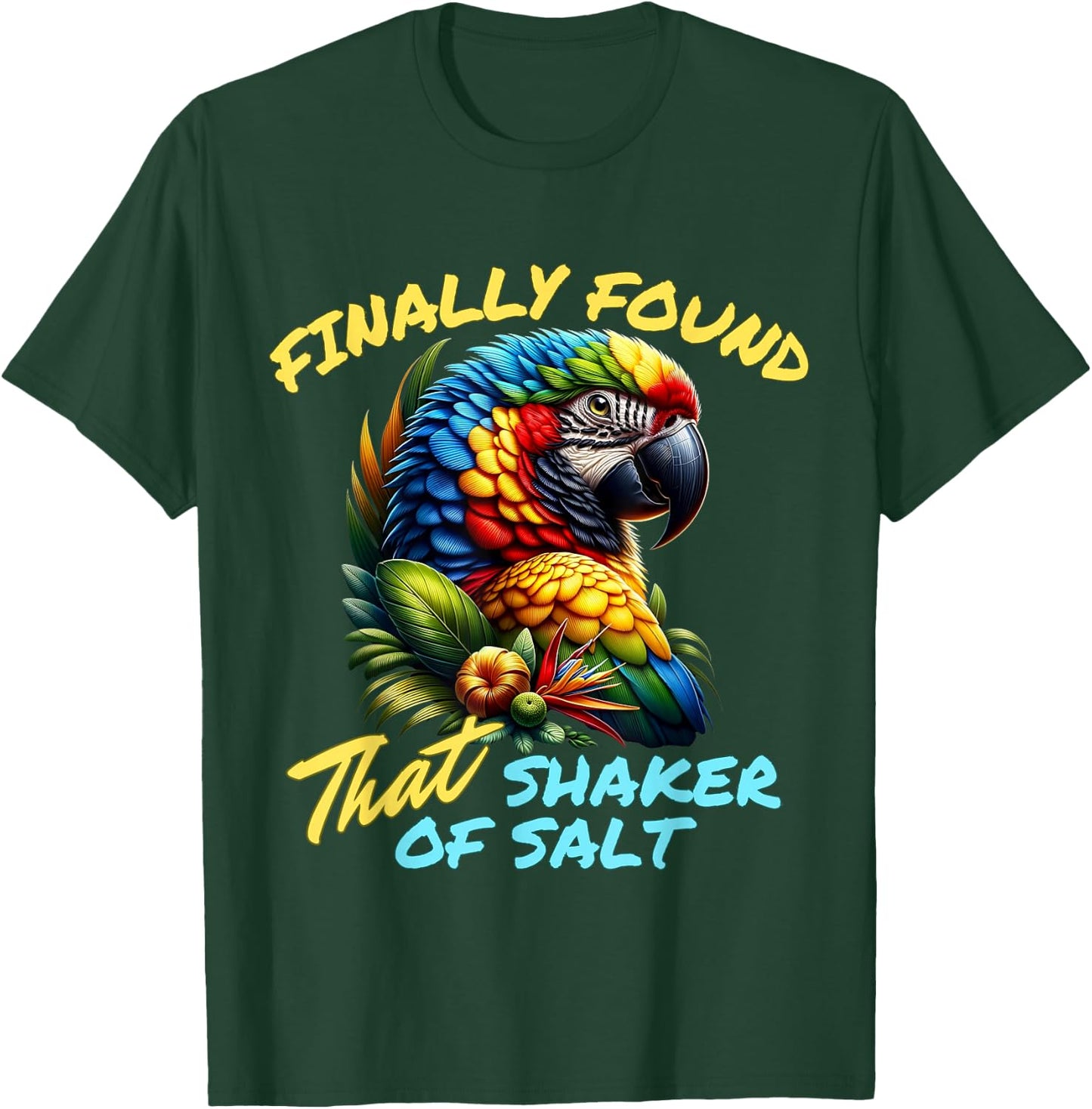 Funny Finally Found That Shaker Of Salt Parrot Bird Zoo Trip T-Shirt - T-Shirt | Forest