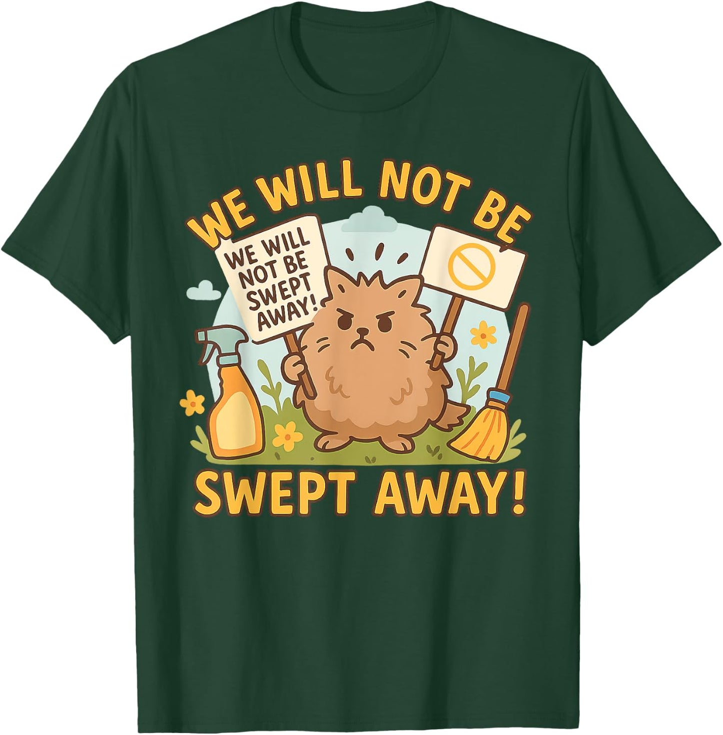 Spring Cleaning Humor: Dust Bunny Protest Design T-Shirt - T-Shirt | Forest