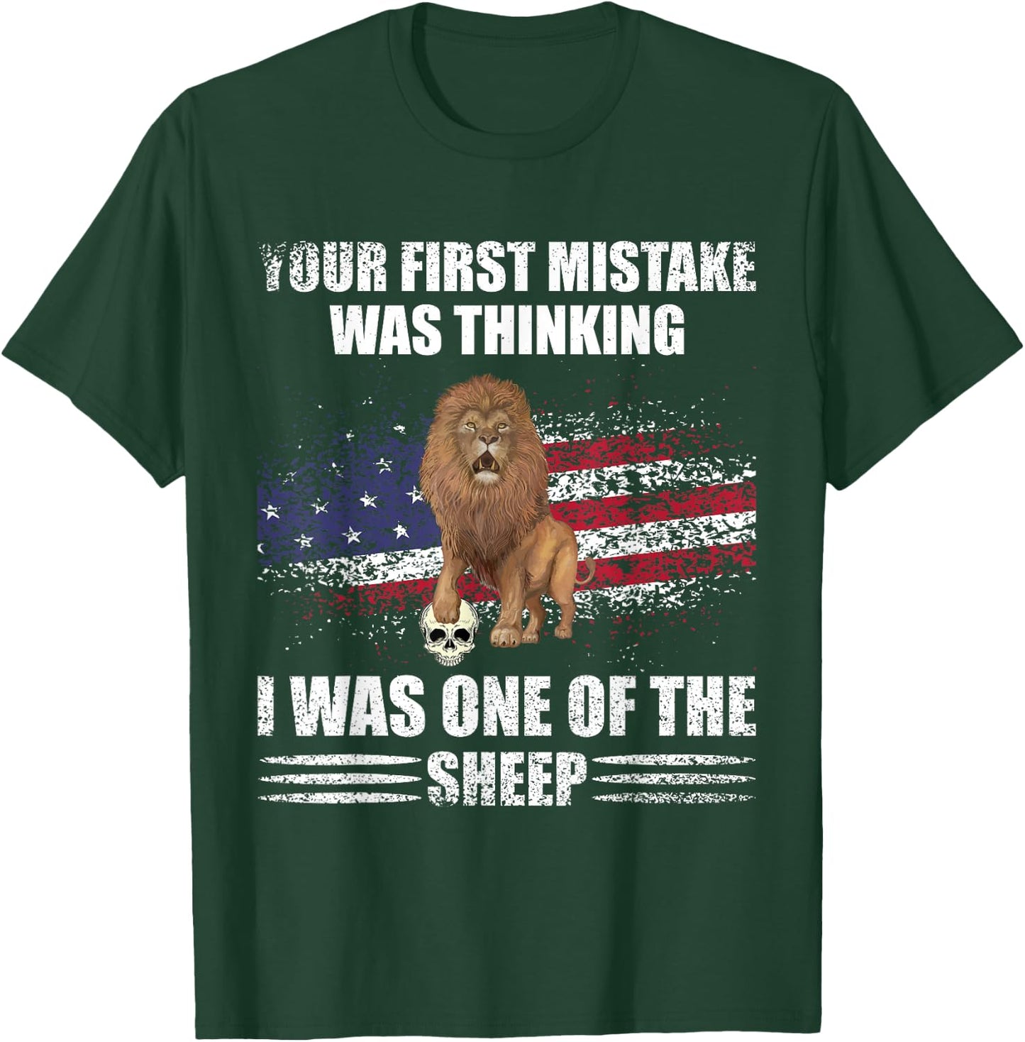 Your First Mistake Was Thinking I Was One Of The Sheep Lion T-Shirt - T-Shirt | Forest