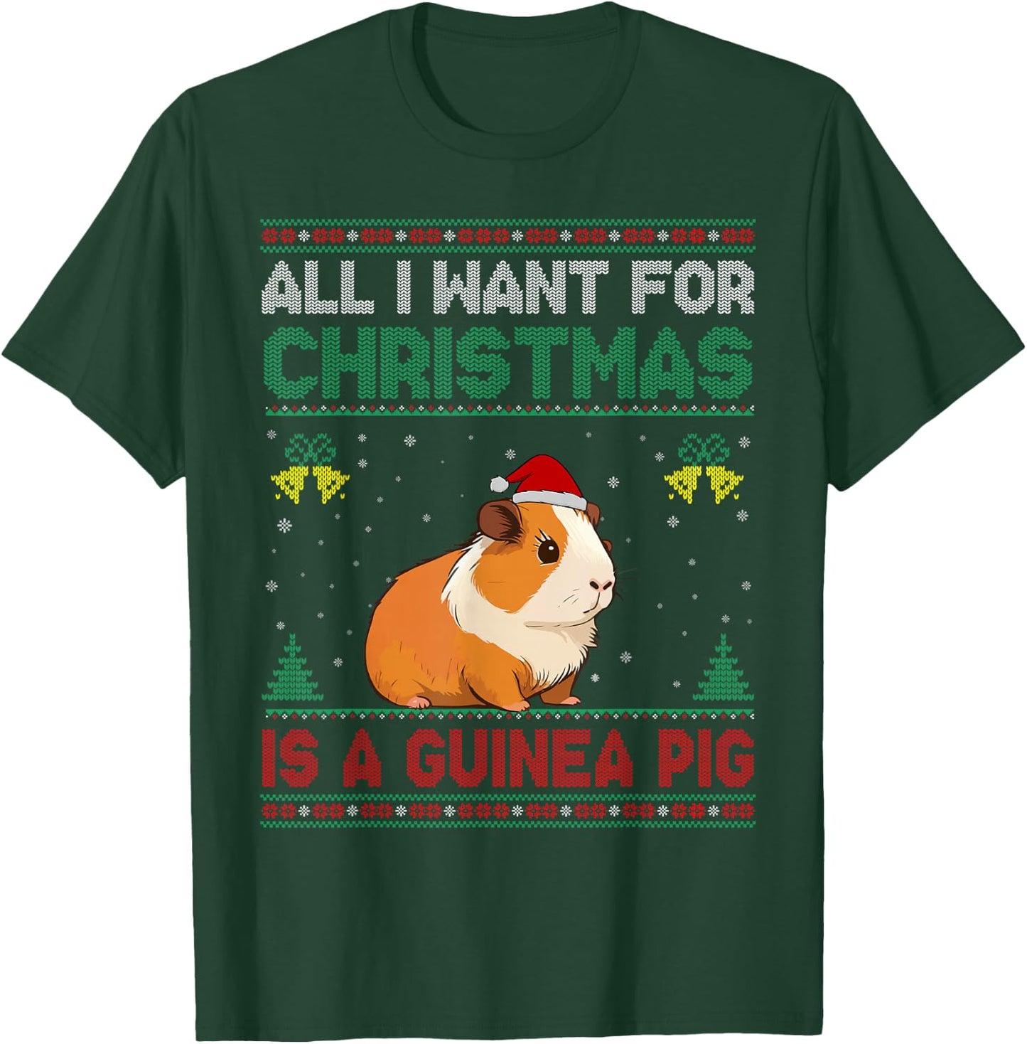 All I Want For Christmas Is A Guinea Pig Ugly Sweater T-Shirt - T-Shirt | Forest