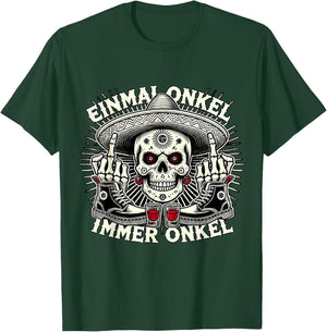 La Familia Los Tioz 2025 with German Text "Einmal Onkel, Immer Onkel T-Shirt - T-Shirt | Forest