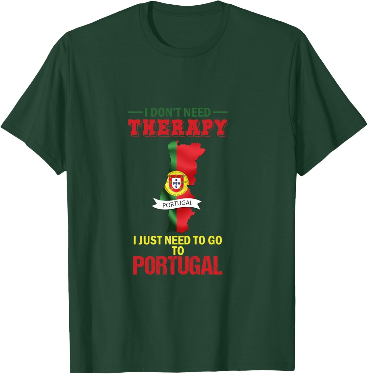 I Don't Need Therapy I Just Need Go Portugal Manche Longue T-Shirt - T-Shirt | Forest