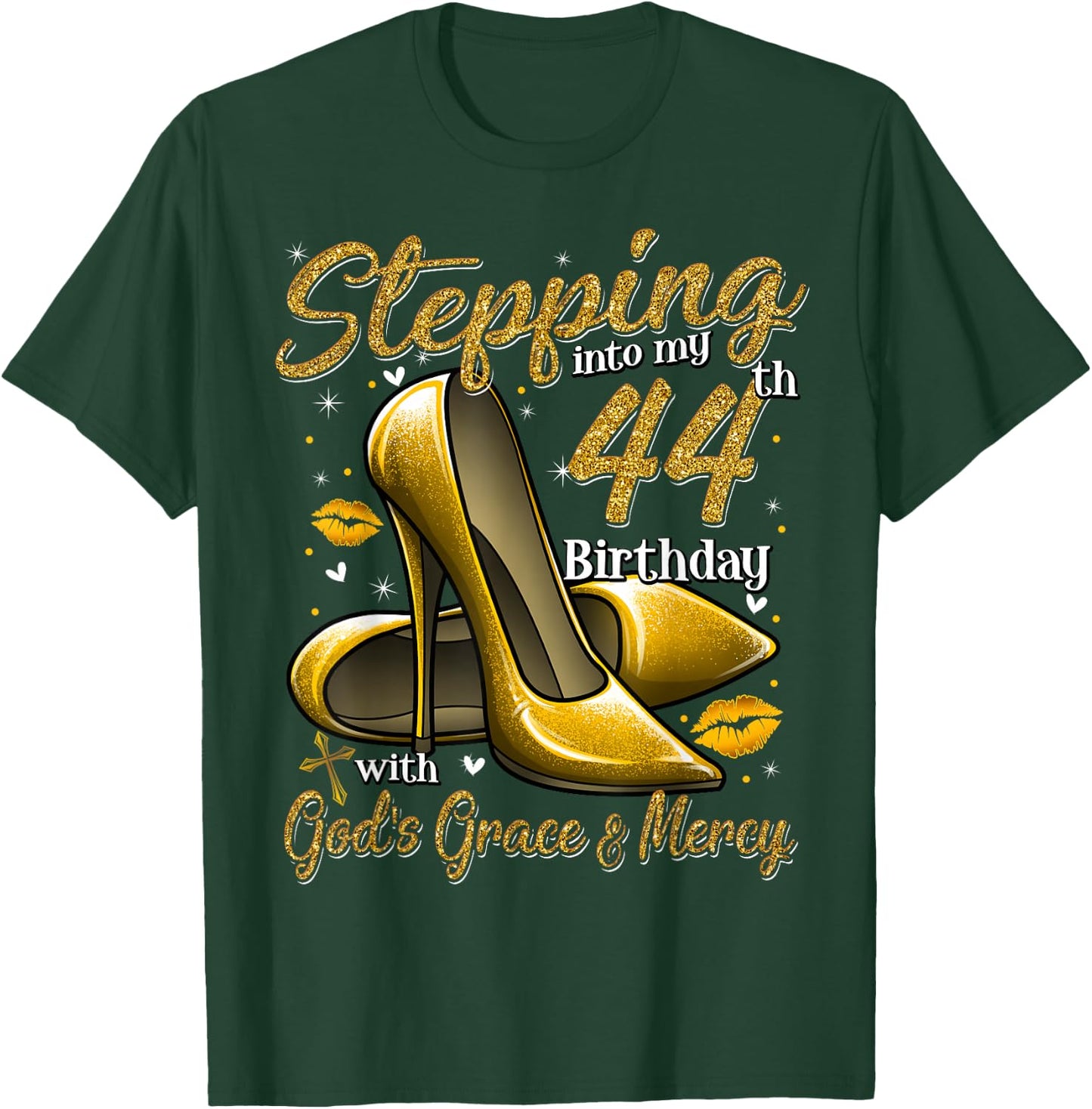 High Heels Stepping Into My 44th Birthday 44 and Fabulous T-Shirt - T-Shirt | Forest