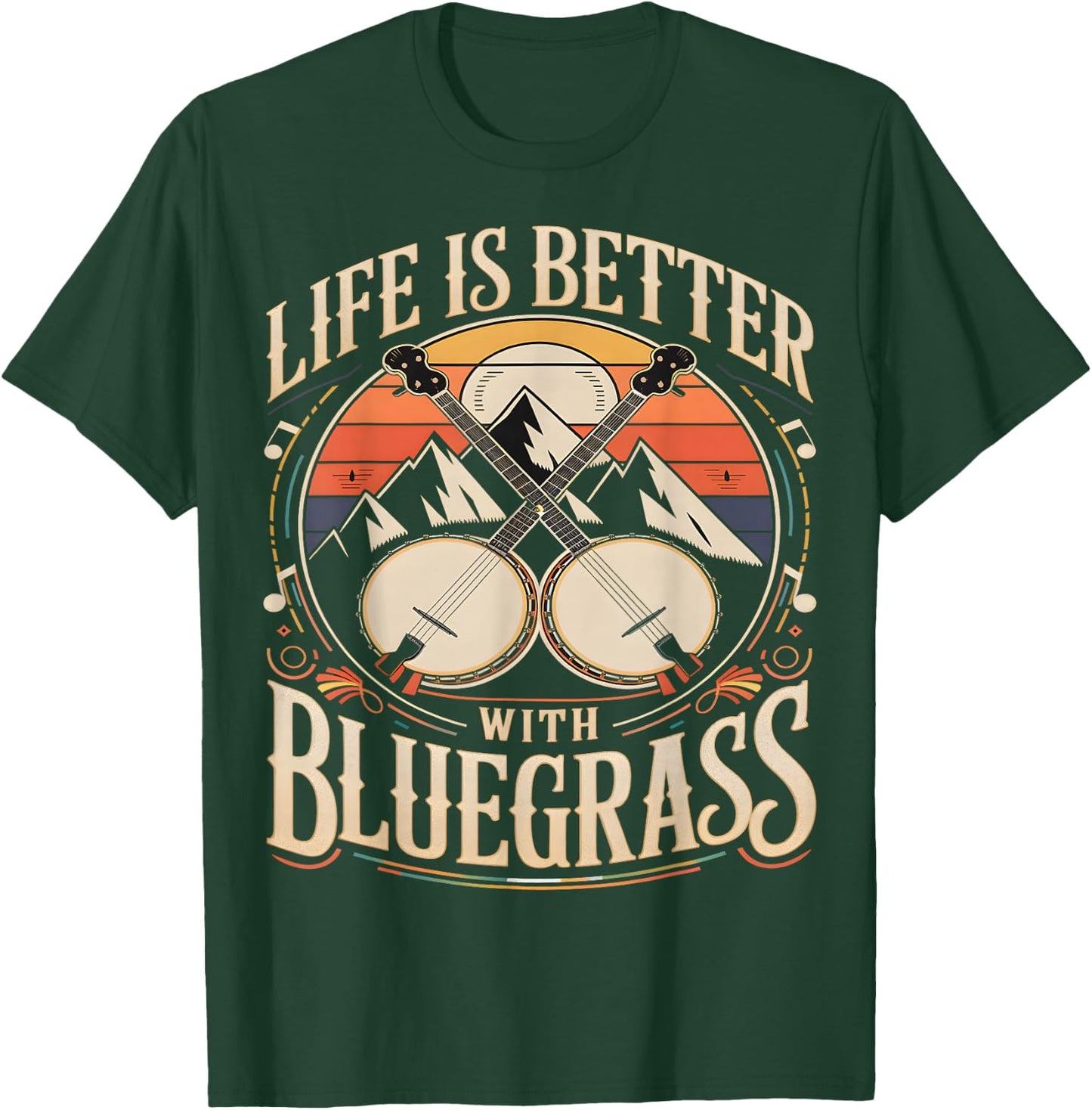 Life is Better With Bluegrass Banjo T-Shirt - T-Shirt | Forest