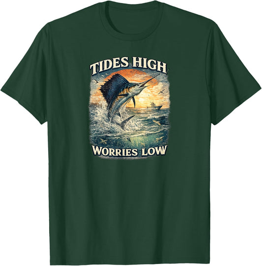 Tides High Worries Low Sailfish Fishing T-Shirt - T-Shirt | Forest