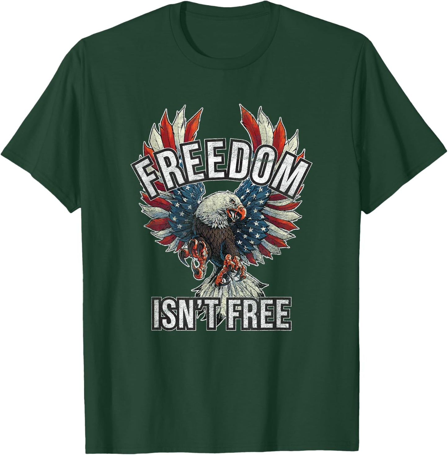 Freedom isn't Free T-Shirt - T-Shirt | Forest