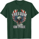 Freedom isn't Free T-Shirt - T-Shirt | Forest