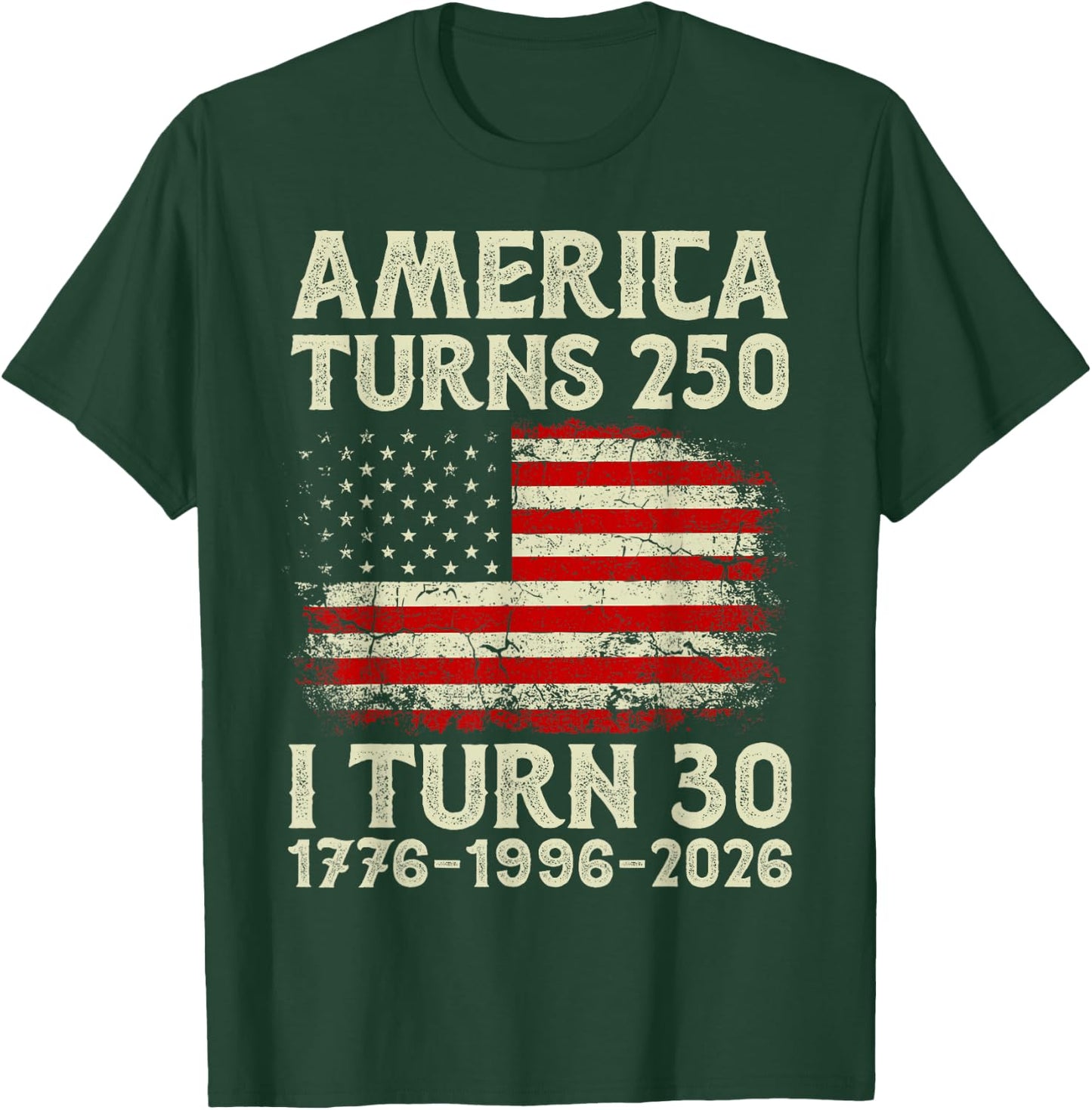 America Turns 250 I Turning 30 4th July 30th Birthday 30yr T-Shirt - T-Shirt | Forest
