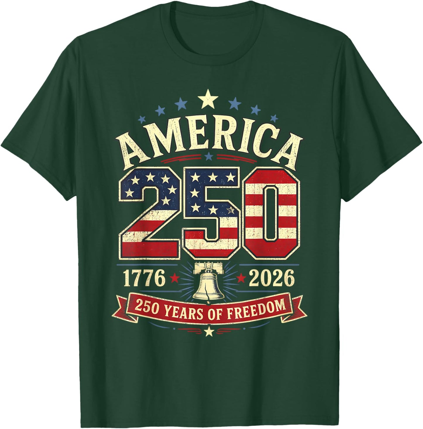America 250 Patriotic Freedom Liberty Bell 1776 2026 T-Shirt - T-Shirt | Forest