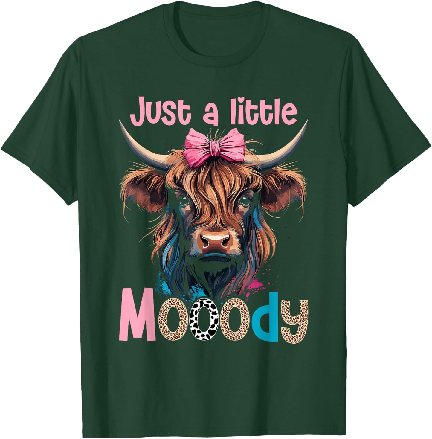 Highland Cow Just A Little Mooody Cow, Western Girl Country T-Shirt - T-Shirt | Forest