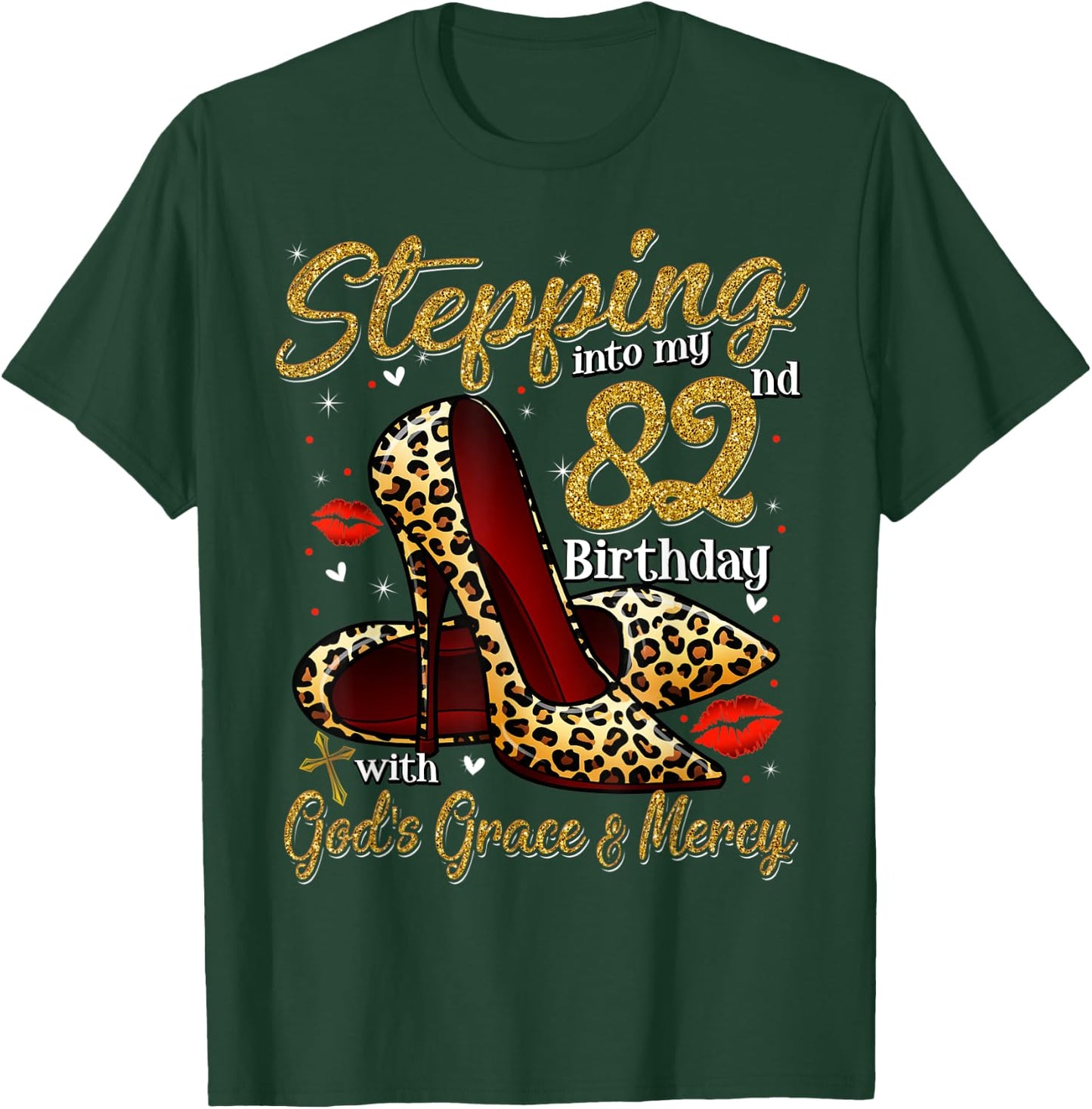 High Heels Stepping Into My 82nd Birthday 82 and Fabulous T-Shirt - T-Shirt | Forest
