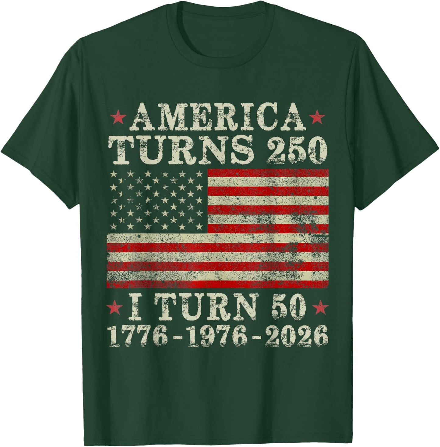 Funny America Turns 250 I Turn 50 1976 50th Birthday T-Shirt - T-Shirt | Forest