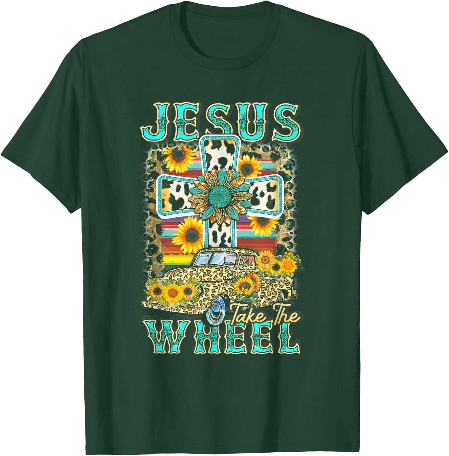 Sunflower Jesus Take The Wheel Christian Leopard Faith Cross T-Shirt - T-Shirt | Forest