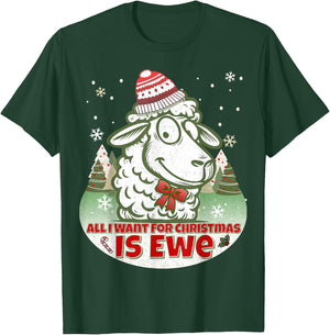 All I want For Christmas is Ewe Fun Wooly Sheep Holiday Pun T-Shirt - T-Shirt | Forest
