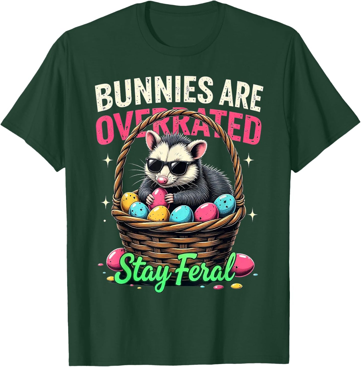 Bunnies Are Overrated Stay Feral Funny Possum Easter T-Shirt - T-Shirt | Forest