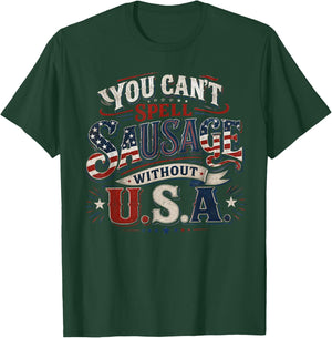 You Cant Spell Sausage Without USA BBQ Funny 4th of July T-Shirt - T-Shirt | Forest