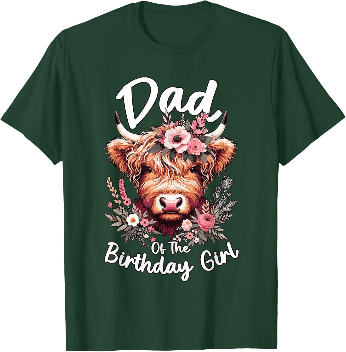 Dad Of The Birthday Girl Highland Cow T-Shirt - T-Shirt | Forest