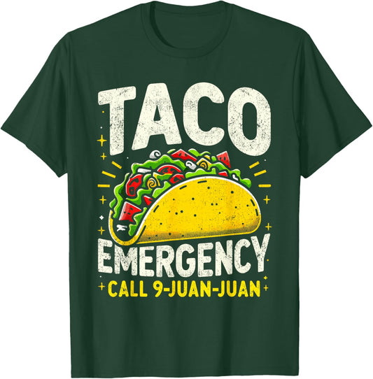 Taco Emergency Call 9 Juan Juan Funny Cinco de Mayo Men T-Shirt - T-Shirt | Forest