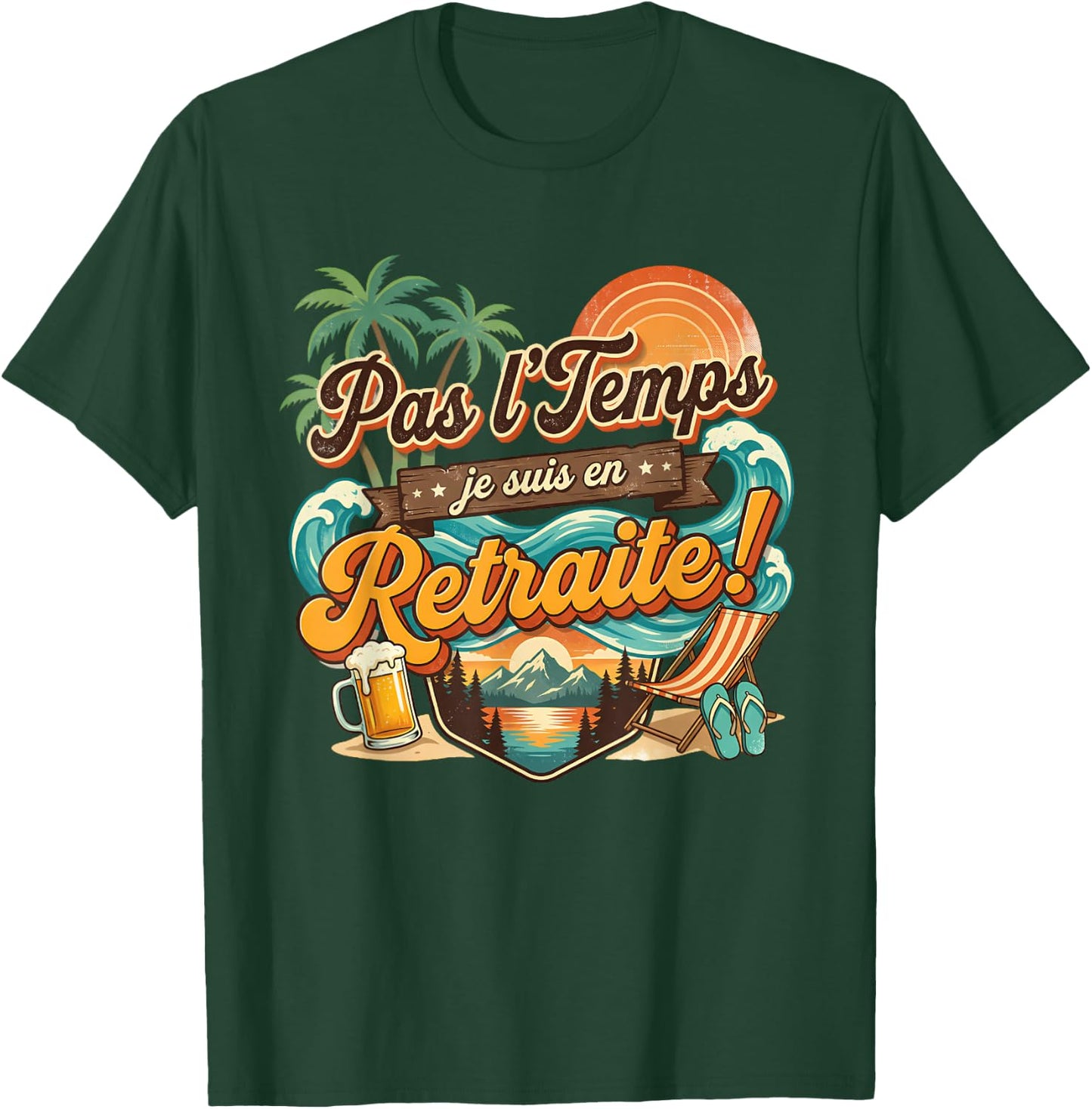 Pas Le Temps Retraite Amusant Plage Coucher De Soleil Aventure T-Shirt - T-Shirt | Forest